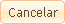 Cancelar